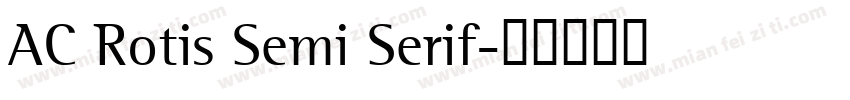 AC Rotis Semi Serif字体转换